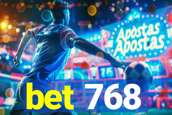 bet 768